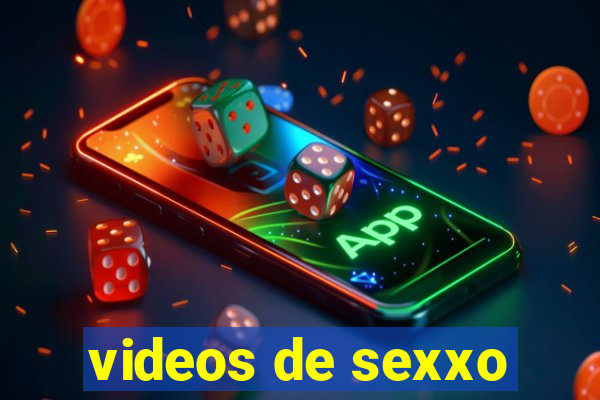 videos de sexxo